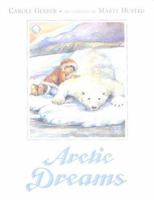 Arctic Dreams 1580890210 Book Cover