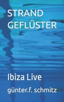 STRANDGEFLÜSTER: Ibiza Live (German Edition) 1654508284 Book Cover