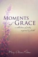 Moments of Grace 162871199X Book Cover