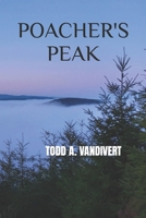 POACHER'S PEAK (Wildlife Justice series) B0CR83ZPHV Book Cover