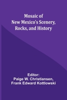 Mosaic of New Mexico's Scenery, Rocks, and History 9357971793 Book Cover