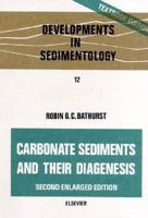 Carbonate Sediments and their Diagenesis 0444413537 Book Cover