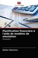 Planification financière à l'aide de modèles de simulation: Monographie 6203510122 Book Cover