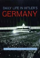 Daily Life in Hitler's Germany 0312328117 Book Cover