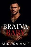 Bratva Baby: Un Bébé Secret, des Ennemis aux Amants, une Romance Sombre de la Mafia Russe (Les Hommes Impitoyables de la Mafia Russe) (French Edition) B0GS1S6LFR Book Cover