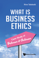 Practice Of Business Ethics - Case Study Of Johnson & Johnson 9811256276 Book Cover