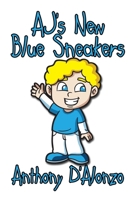 AJ's New Blue Sneakers B08P4NF19P Book Cover