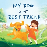 My Dog Is My Best Friend: A Story About Friendship 1954392656 Book Cover