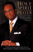 Holy Spirit Manufactured Prayer 1591609240 Book Cover