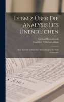 Leibniz Über Die Analysis Des Unendlichen: Eine Auswahl Leibnizscher Abhandlungen Aus Dem Lateinischen 1017956693 Book Cover
