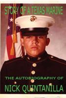 Story of a Texas Marine: The Autobiography of Nick Quintanilla 1484035526 Book Cover