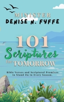 101 Scriptures for Tomorrow (Devotionals, Prayer Journals and Other Christian Books) B0GY6373KX Book Cover