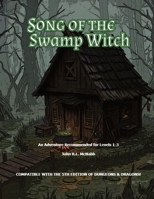 The Song of the Swamp Witch 5E Compatible Adventure Module B0GTC3J846 Book Cover