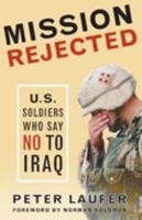Mission Rejected: U.S. Soldiers Who Say No to Iraq 1933392045 Book Cover