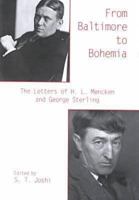 From Baltimore to Bohemia: The Letters of H. L. Mencken and George Sterling 0838638694 Book Cover