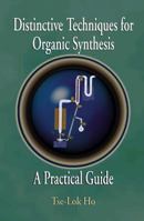 Distinctive Techniques for Organic Synthesis: A Practical Guide 9810232527 Book Cover