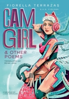 Cam Girl & Other Poems by Fiorella Terrazas Aka FioLoba 195337705X Book Cover