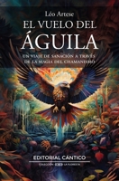 El Vuelo del Aguila 8419387290 Book Cover