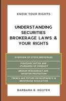 Understanding Securities Brokerage Law & Your Rights B0DSJG4QLL Book Cover