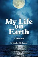 My Life on Earth: A Memoir 1942790074 Book Cover