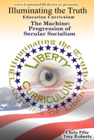 Illuminating the Truth: The Machine 0557740193 Book Cover