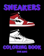 Sneakers Coloring Book For Kids: Black Background Sneakers Coloring Book For Kids, , Boys, More Relaxation and Entertainment For Sneakers Lovers B09SHMYHWB Book Cover