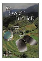 So Sweet Justice 1490722580 Book Cover