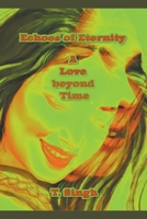 Echoes of Eternity: A Love beyond Time B0C73FPTJ1 Book Cover