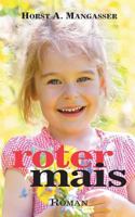 Roter Mais (German Edition) 3740730439 Book Cover