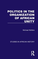 Politics in the Organization of African Unity 1032618345 Book Cover