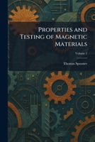 Properties and Testing of Magnetic Materials 1025927990 Book Cover