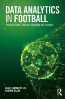 Data Analytics in Football: Positional Data Collection, Modelling and Analysis 1032532475 Book Cover