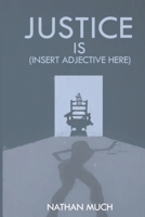 Justice is B096TQ4WVB Book Cover