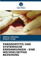 PARODONTITIS UND SYSTEMISCHE ERKRANKUNGEN - EINE WECHSELSEITIGE BEZIEHUNG (German Edition) B0CJL28Z3Q Book Cover