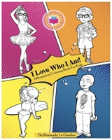 I Love Who I Am! Affirmation Coloring Book For Kids: Naturebella's Kids Empowerment Series 1737640902 Book Cover