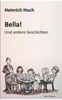 Bella!: Und andere Geschichten 3752863080 Book Cover