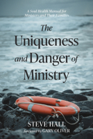 The Uniqueness and Danger of Ministry B0G5HB79NM Book Cover