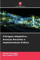 Filtragem Adaptativa - Avanços Recentes e Implementação Prática (Portuguese Edition) 6208385962 Book Cover