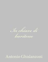 In chiave di baritono 148489233X Book Cover