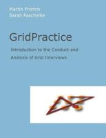 Grid Practice: Introduction to the Conduct and Analysis of Grid Interviews 3842372647 Book Cover