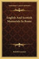 English And Scottish Memorials In Rome 1425476252 Book Cover