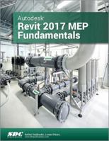 Autodesk Revit 2017 MEP Fundamentals 1630570508 Book Cover
