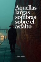 Aquellas largas sombras sobre el asfalto (Jack Harlan) B0FZ8YLB49 Book Cover