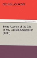 Some Account of the Life of Mr. William Shakespear 384248092X Book Cover