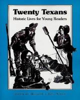 Twenty Texans: Historic Lives for Young Readers 0937460176 Book Cover