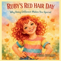 Ruby's Red Hair Day: Why Being Different Makes You Special B0GGX8XWPY Book Cover