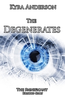 The Degenerates: The Significant Expanded Story 1540795039 Book Cover