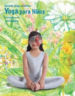 Aprende, juega, practica: Yoga para ni�os. 1482683229 Book Cover