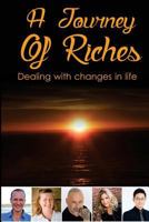 A Journey Of Riches: Dealing with changes in life 099449839X Book Cover