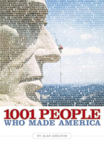 1001 People Who Made America 1426202156 Book Cover
